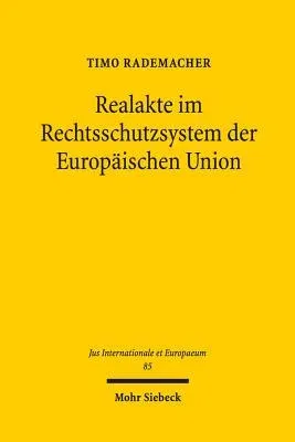 Realakte Im Rechtsschutzsystem Der Europaischen Union