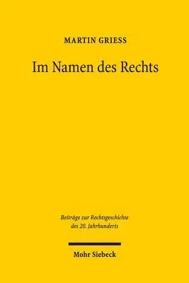 Im Namen Des Rechts: Der Oberste Gerichtshof Fur Die Britische Zone ALS Hochstgericht in Zivilsachen Zwischen Tradition Und Neuordnung