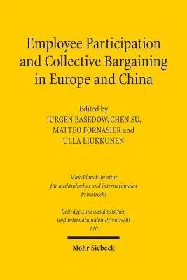 Employee Participation and Collective Bargaining in Europe and China