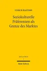 Soziokulturelle Praferenzen ALS Grenze Des Marktes: Lotterieregulierung Im Unionsrecht