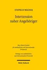 Interzession Naher Angehoriger: Eine Untersuchung in Historischer Und Vergleichender Perspektive