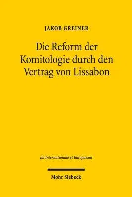 Die Reform Der Komitologie Durch Den Vertrag Von Lissabon: Delegierte Rechtsetzung Und Durchfuhrungsrechtsetzung Nach Art. 290 Und Art. 291 Aeuv