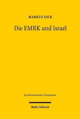 Die Emrk Und Israel: Transnationale Diskurse Und Juristische Netzwerke