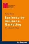 Business-To-Business-Marketing: Ein Wertbasierter Ansatz