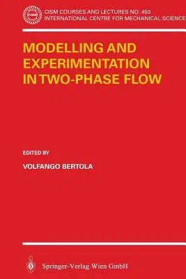 Modelling and Experimentation in Two-Phase Flow (2003)