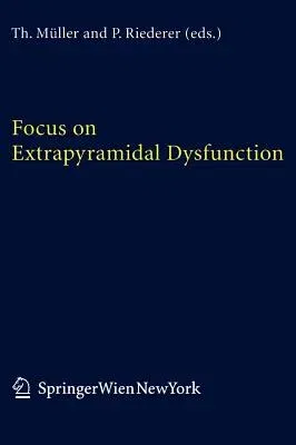 Focus on Extrapyramidal Dysfunction (2004)