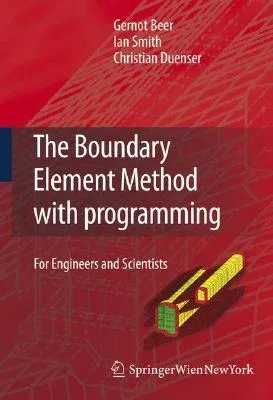 The Boundary Element Method with Programming: For Engineers and Scientists (2008)