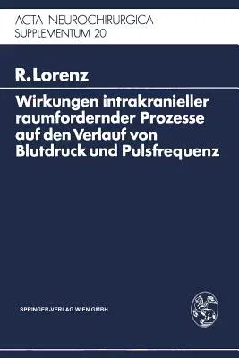 Wirkungen Intrakranieller Raumfordernder Prozesse Auf Den Verlauf Von Blutdruck Und Pulsfrequenz: Ein Klinischer Beitrag Zur Frage Der Dysregulation V