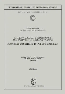 Entropy, Absolute Temperature and Coldness in Thermodynamics: Boundary Conditions in Porous Materials (1971)