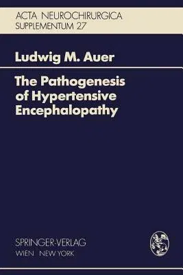 The Pathogenesis of Hypertensive Encephalopathy: Experimental Data and Their Clinical Relevance with Special Reference to Neurosurgical Patients