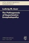 The Pathogenesis of Hypertensive Encephalopathy: Experimental Data and Their Clinical Relevance with Special Reference to Neurosurgical Patients