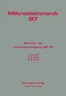 Mikroelektronik 87: Berichte Der Informationstagung Me 87 (1987)