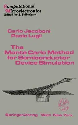 The Monte Carlo Method for Semiconductor Device Simulation (1989)