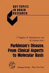 Parkinson's Disease. from Clinical Aspects to Molecular Basis (Softcover Reprint of the Original 1st 1991)