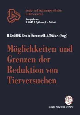 Möglichkeiten Und Grenzen Der Reduktion Von Tierversuchen