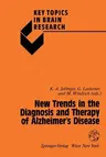 New Trends in the Diagnosis and Therapy of Alzheimer's Disease (Softcover Reprint of the Original 1st 1994)