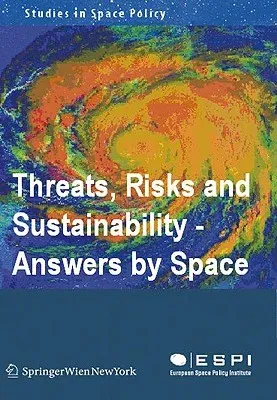 Threats, Risks and Sustainability - Answers by Space (2009)