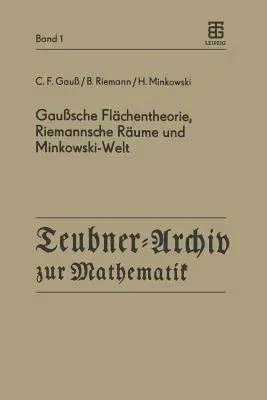 Gaußsche Flächentheorie, Riemannsche Räume Und Minkowski-Welt