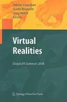 Virtual Realities: Dagstuhl Seminar 2008