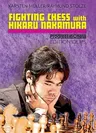 Fighting Chess with Hikaru Nakamura: An American Chess Career in the Footsteps of Bobby Fischer