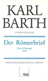 Karl Barth Gesamtausgabe: Band 16: Der Romerbrief (Erste Fassung) 1919