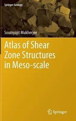 Atlas of Shear Zone Structures in Meso-Scale (2014)