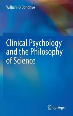 Clinical Psychology and the Philosophy of Science (2013)