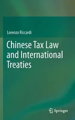 Chinese Tax Law and International Treaties (2013)