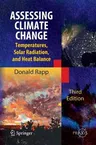 Assessing Climate Change: Temperatures, Solar Radiation and Heat Balance (2014)