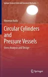 Circular Cylinders and Pressure Vessels: Stress Analysis and Design (2014)