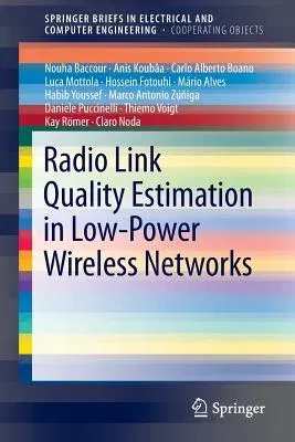 Radio Link Quality Estimation in Low-Power Wireless Networks (2013)