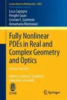 Fully Nonlinear Pdes in Real and Complex Geometry and Optics: Cetraro, Italy 2012, Editors: Cristian E. Gutiérrez, Ermanno Lanconelli (2014)