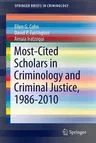 Most-Cited Scholars in Criminology and Criminal Justice, 1986-2010 (2014)