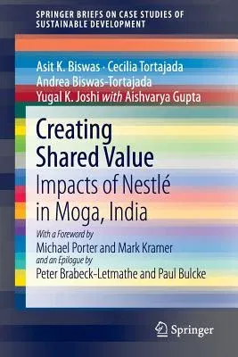 Creating Shared Value: Impacts of Nestlé in Moga, India (2014)