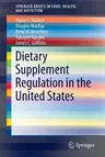 Dietary Supplement Regulation in the United States (2013)