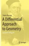 A Differential Approach to Geometry: Geometric Trilogy III (2014)