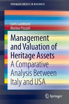 Management and Valuation of Heritage Assets: A Comparative Analysis Between Italy and USA (2014)