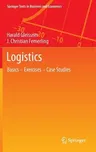 Logistics: Basics -- Exercises -- Case Studies (2013)