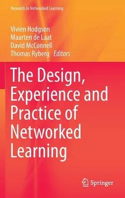 The Design, Experience and Practice of Networked Learning (2014)