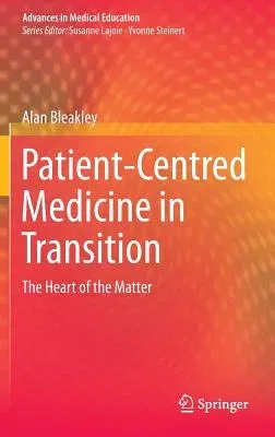 Patient-Centred Medicine in Transition: The Heart of the Matter (2014)