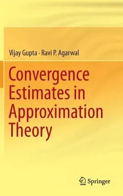 Convergence Estimates in Approximation Theory (2014)