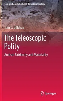 The Teleoscopic Polity: Andean Patriarchy and Materiality (2014)