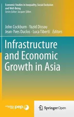 Infrastructure and Economic Growth in Asia (2013)