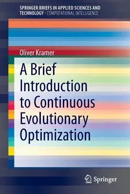 A Brief Introduction to Continuous Evolutionary Optimization (2014)