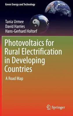 Photovoltaics for Rural Electrification in Developing Countries: A Road Map (2016)