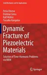 Dynamic Fracture of Piezoelectric Materials: Solution of Time-Harmonic Problems Via Biem (2014)