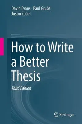 How to Write a Better Thesis (2014)