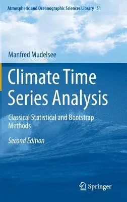 Climate Time Series Analysis: Classical Statistical and Bootstrap Methods (2014)