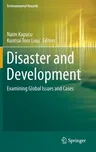 Disaster and Development: Examining Global Issues and Cases (2014)