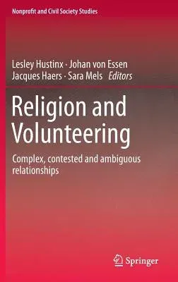 Religion and Volunteering: Complex, Contested and Ambiguous Relationships (2015)